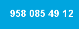 958 085 49 12
